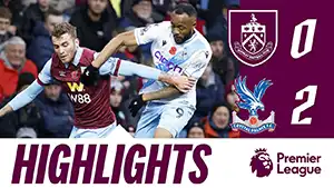 Burnley vs Crystal Palace highlights della match regarder