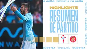 Celta vs Girona highlights della match regarder