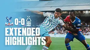 Crystal Palace vs Nottingham Forest highlights della match regarder