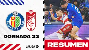 Getafe vs Granada FC reseña en vídeo del partido ver