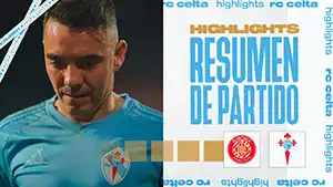 Gol Yangel Herrera 90+1 Minuto Puntaje: 1-0 Girona vs Celta 1-0