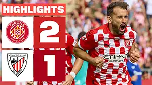 Girona vs Athletic highlights match watch