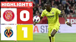 Girona vs Villarreal highlights della partita guardare