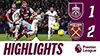 Burnley vs West Ham highlights della partita guardare