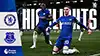 Chelsea vs Everton highlights della partita guardare