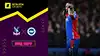 Crystal Palace vs Brighton highlights della match regarder