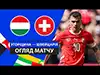 Hongrie vs Suisse highlights della match regarder