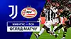 Juventus vs PSV highlights spiel ansehen