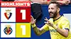 Osasuna vs Villarreal highlights della partita guardare