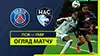 Paris SG vs Havre reseña en vídeo del partido ver