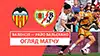 Valencia vs Rayo Vallecano highlights della match regarder